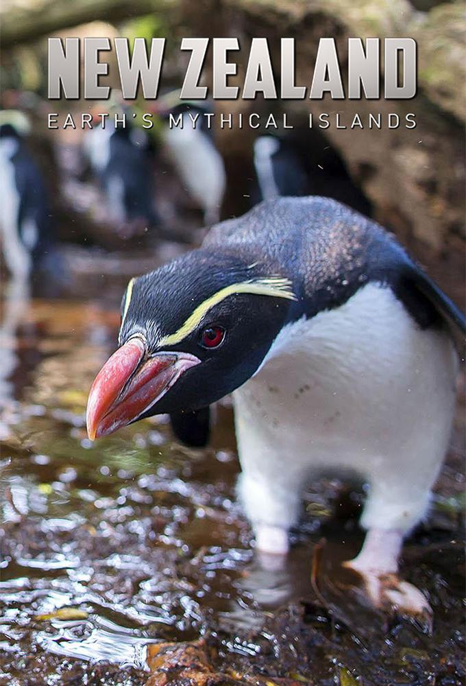 New Zealand: Earth's Mythical Islands