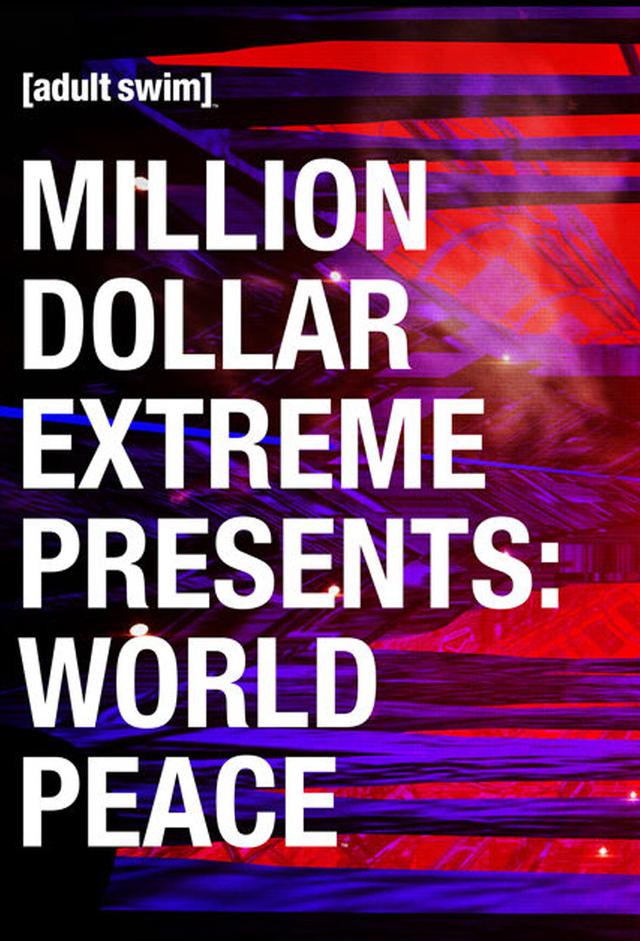 Million Dollar Extreme Presents: World Peace