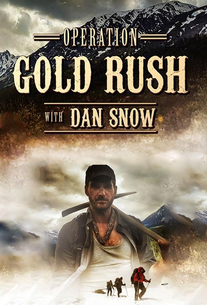 Operation Gold Rush with Dan Snow