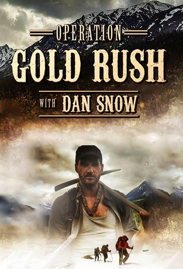 Operation Gold Rush with Dan Snow