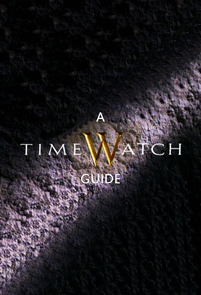 A Timewatch Guide