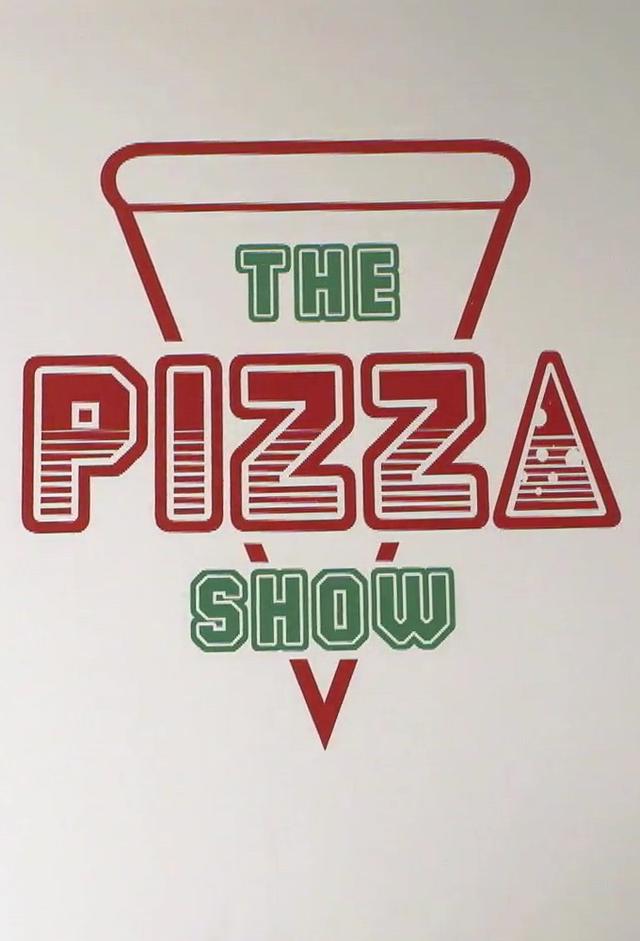 The Pizza Show