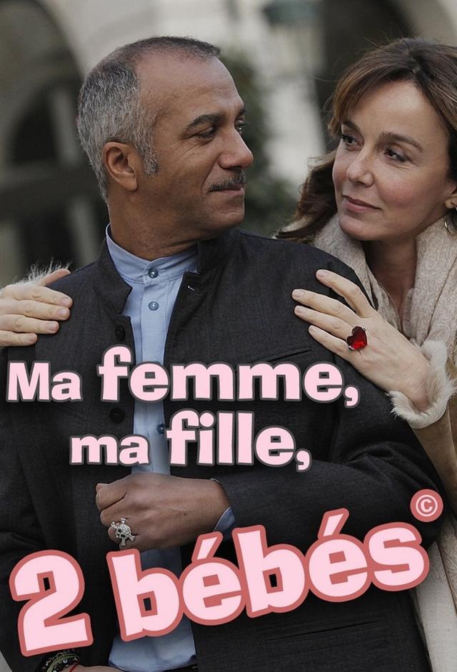 Ma femme, ma fille, 2 bébés