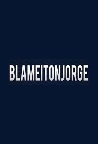 Blameitonjorge