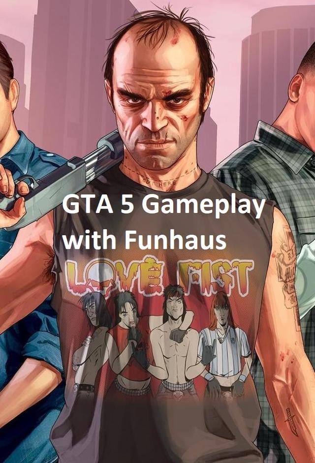 GTA 5 Gameplay with Funhaus | TV Time