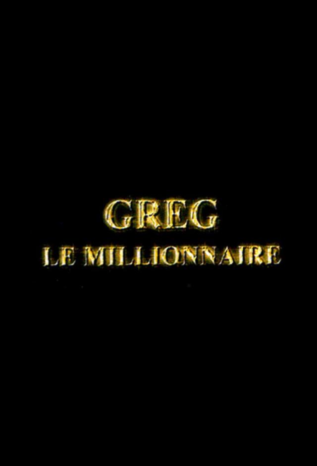 Greg le millionnaire