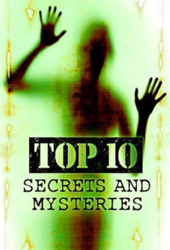 Top 10 Secrets and Mysteries