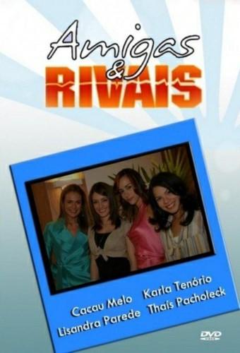 Amigas & Rivais