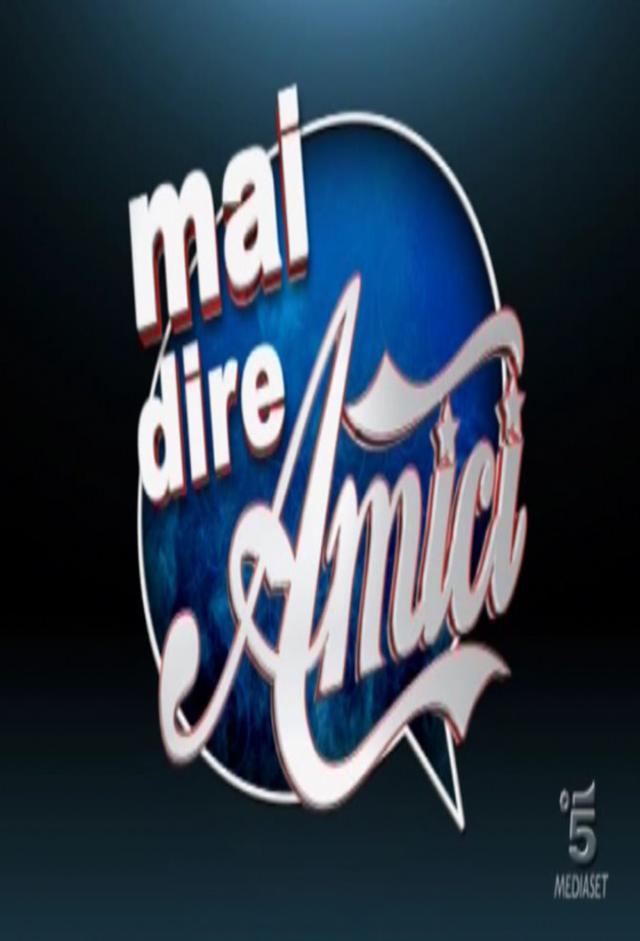 Mai dire Amici