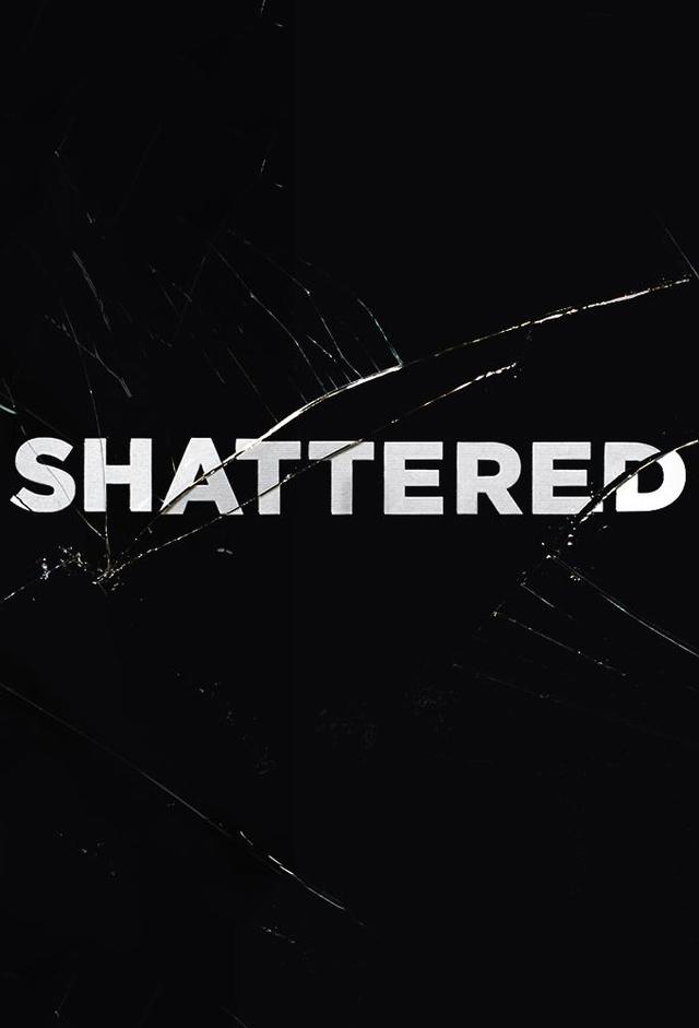 Shattered (2017)