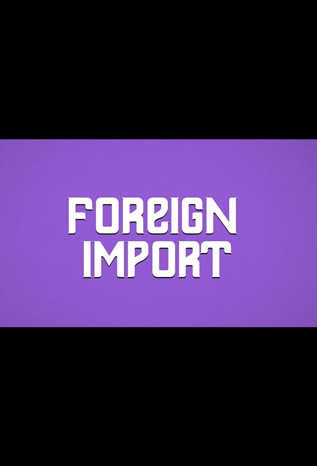 Foreign Import