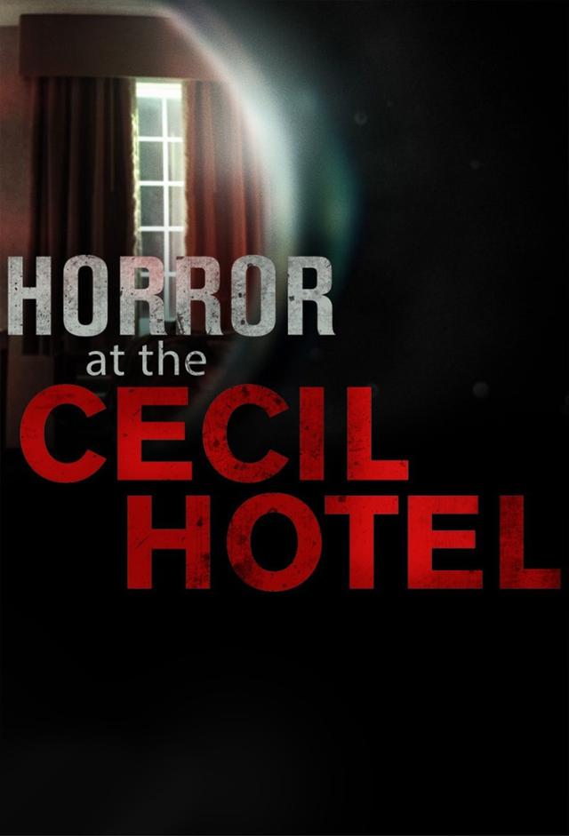 Horror at the Cecil Hotel