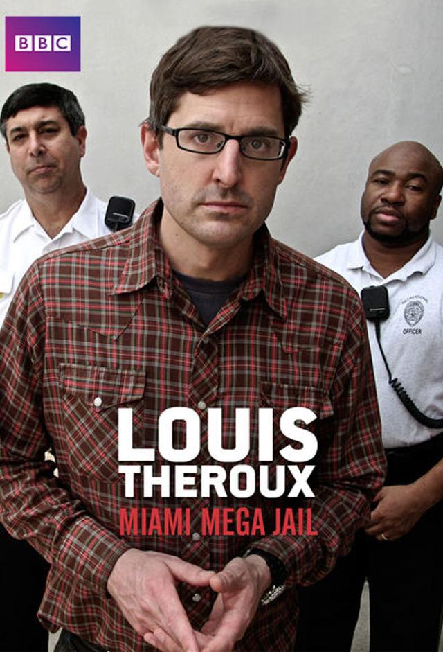 Louis Theroux: Miami Mega Jail