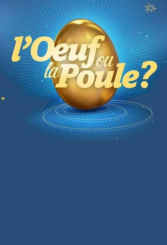 L'Œuf ou la Poule ?