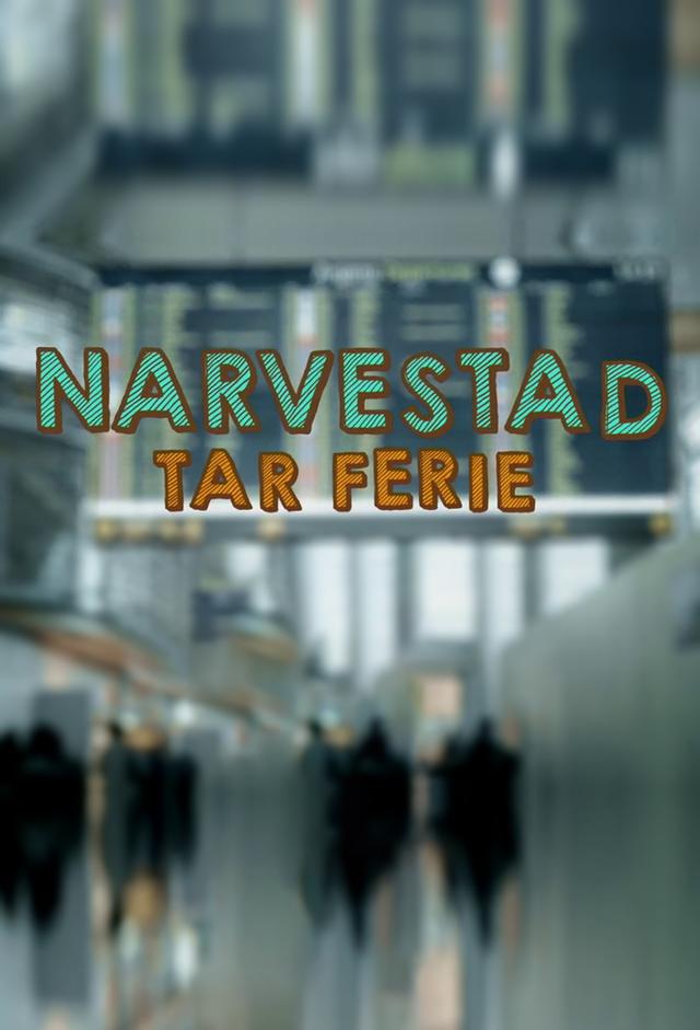 Narvestad Goes On Vacation