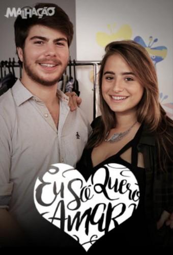 Malhação: Eu Só Quero Amar