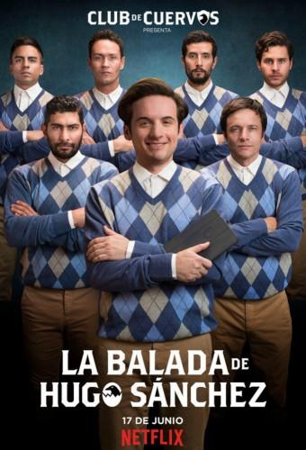 Club de Cuervos Presents: The Ballad of Hugo Sánchez