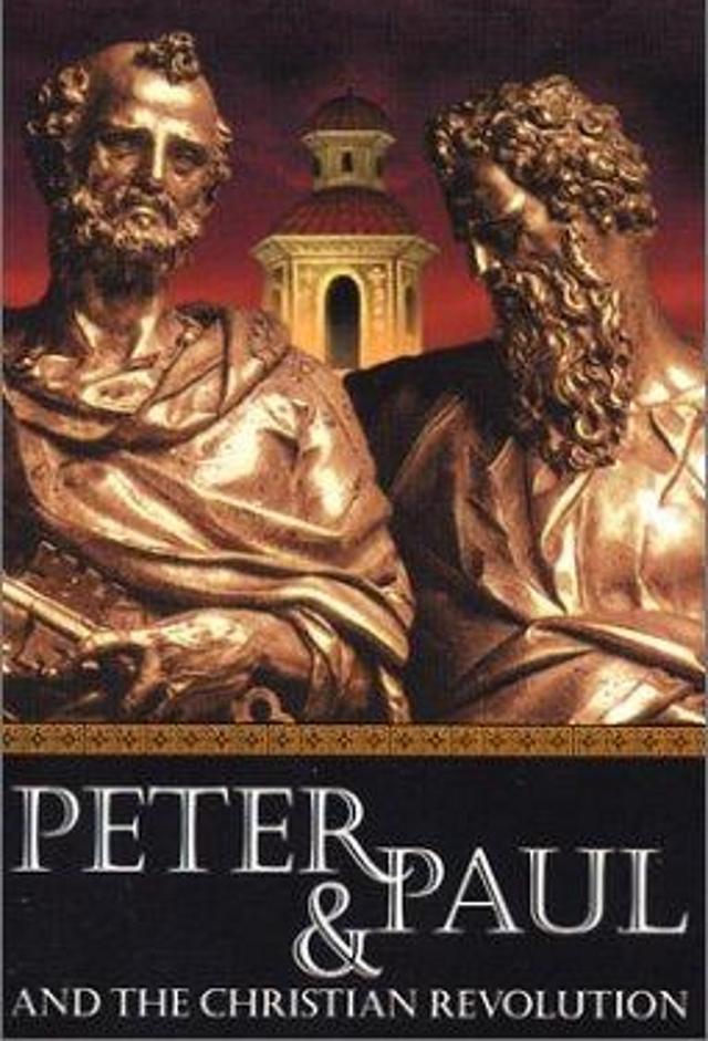 Peter & Paul and the Christian Revolution