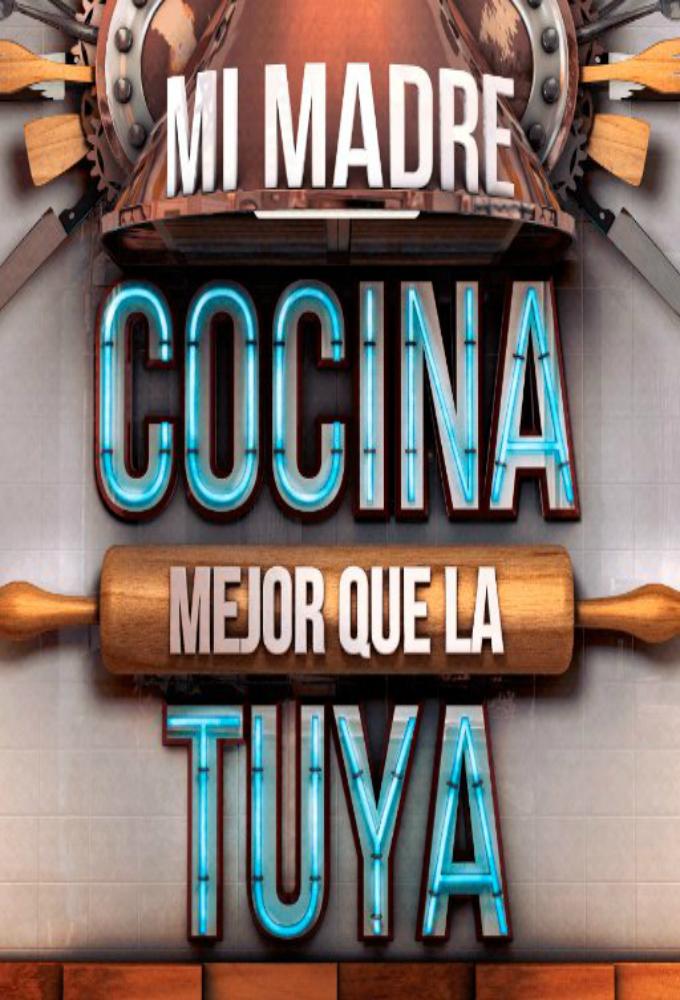 Mi Madre Cocina Mejor Que La Tuya