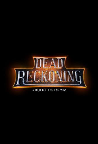 High Rollers D&D: Dead Reckoning