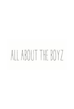 All About The Boyz