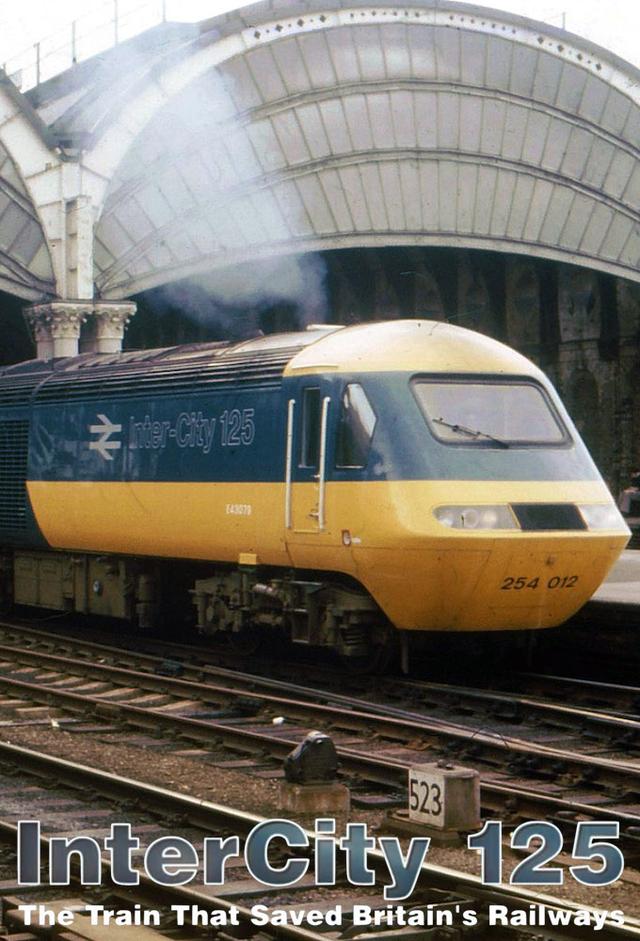 Intercity 125: The Train That Saved Britain's Railways