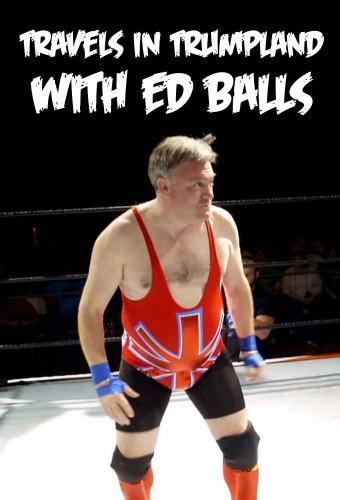 Travels in Trumpland with Ed Balls