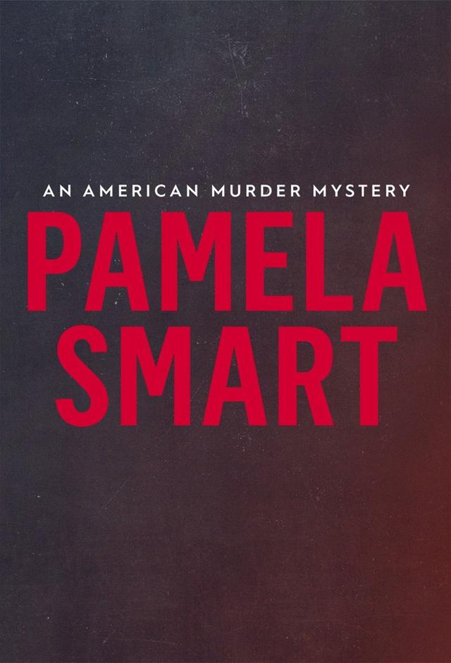 Pamela Smart: An American Murder Mystery