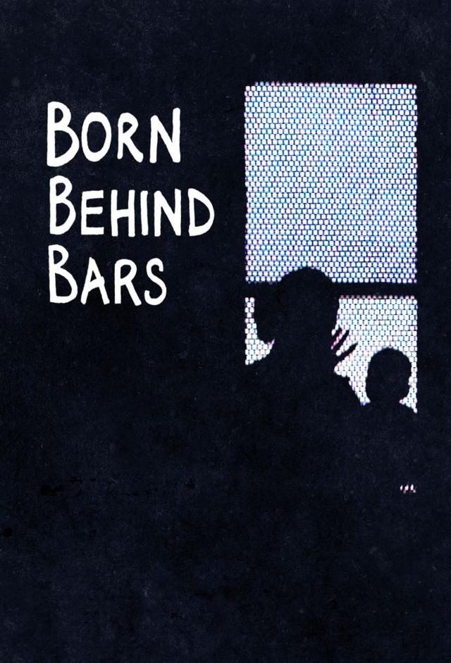 Born Behind Bars | TV Time