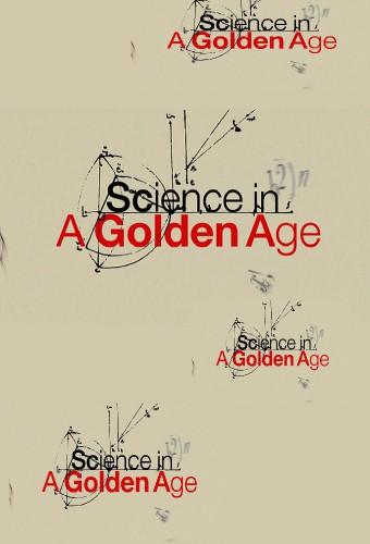 Science in a Golden Age