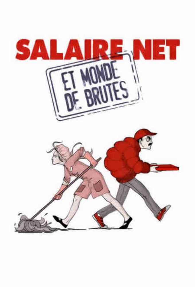 Salaire net et monde de brutes
