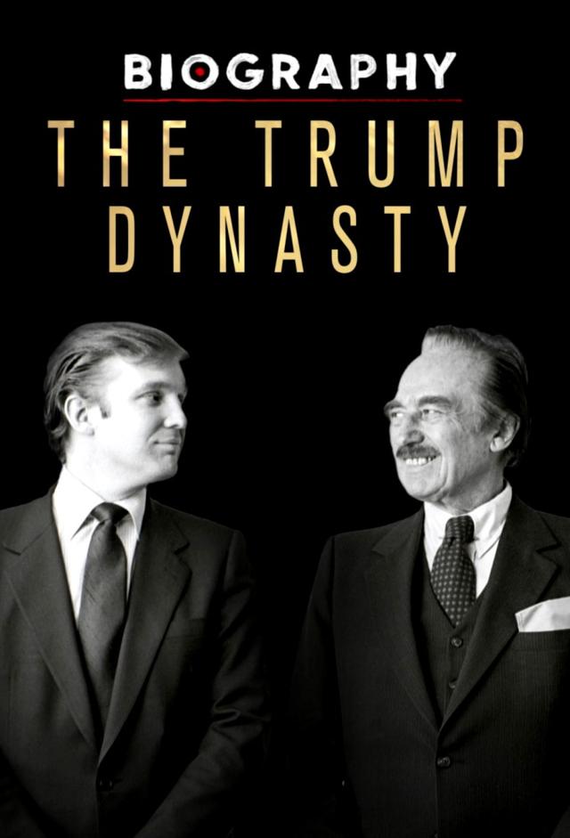 Biography: The Trump Dynasty