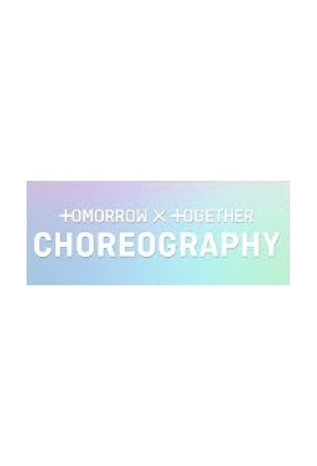 TXT Choreography