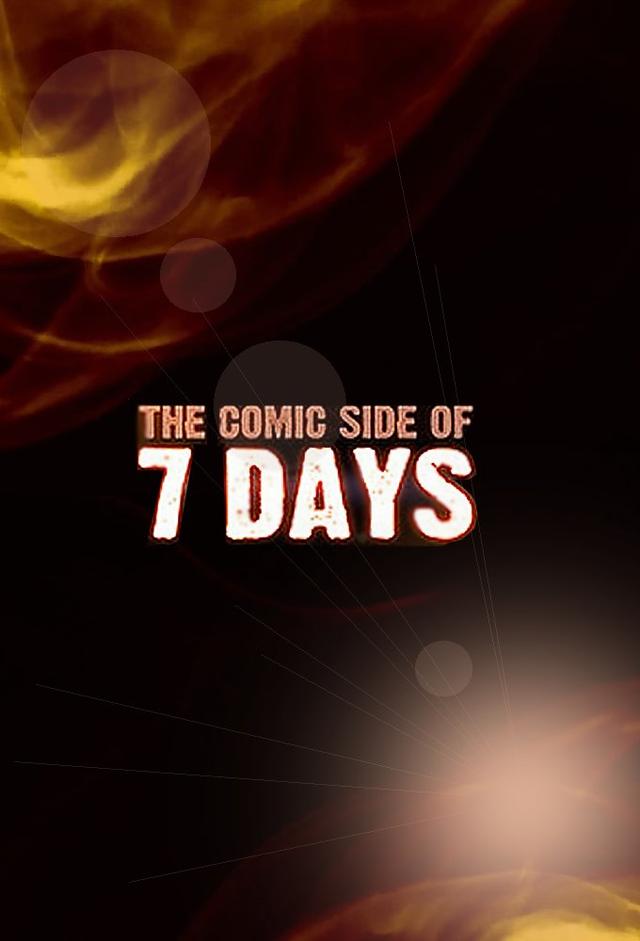 The Comic Side of 7 Days