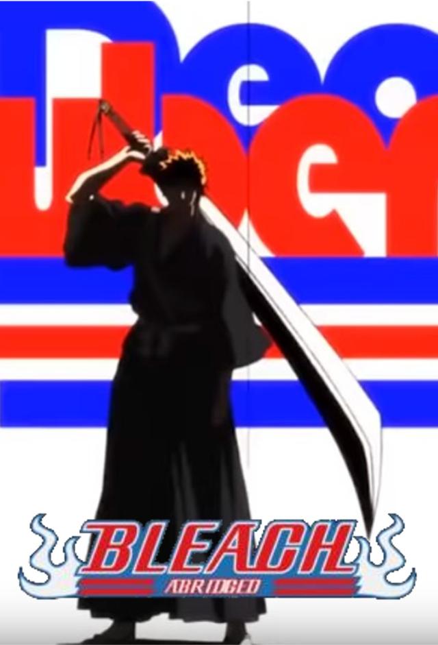 Bleach (S) Abridged