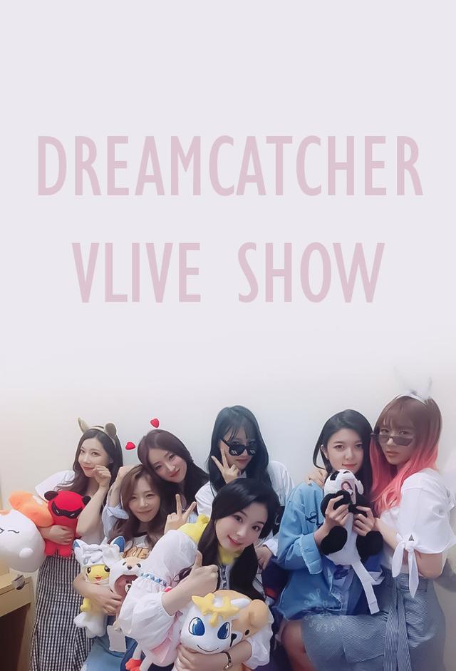 DREAMCATCHER vLive show