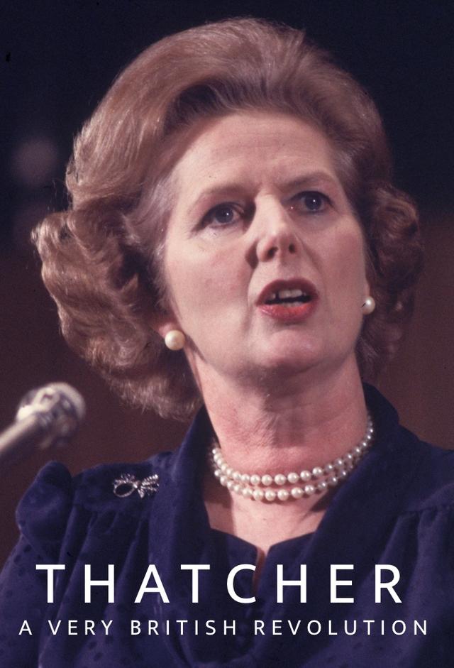 Thatcher: A Very British Revolution