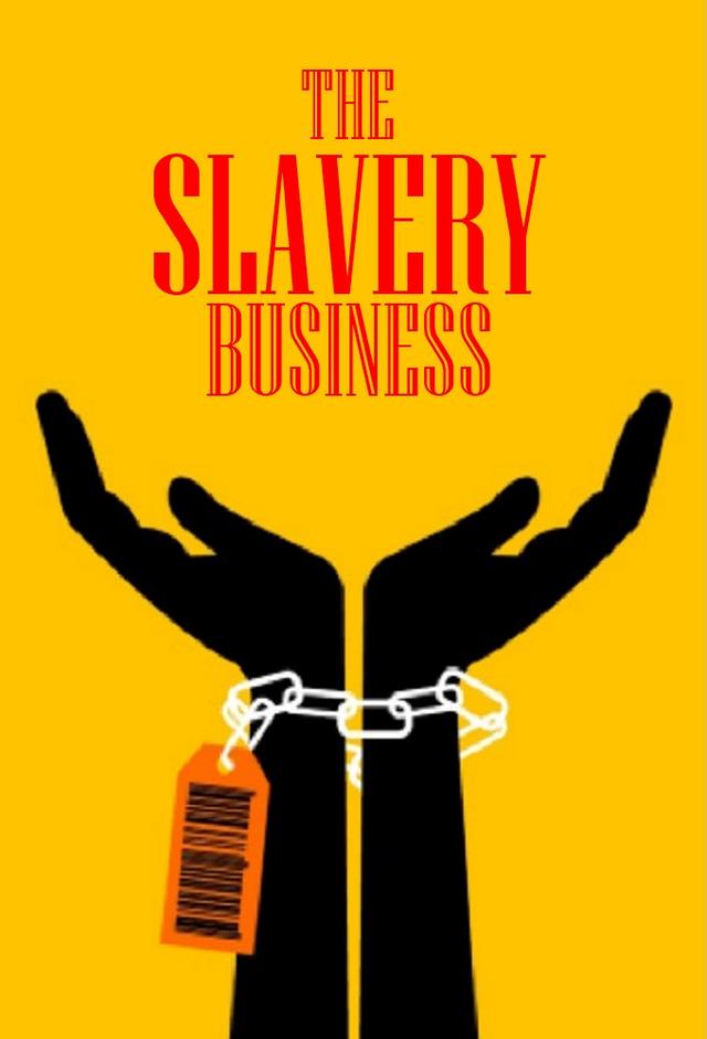 The Slavery Business