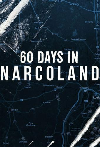 60 Days In: Narcoland