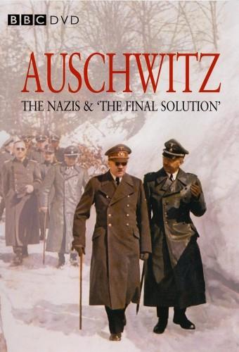 Auschwitz: The Nazis & The Final Solution