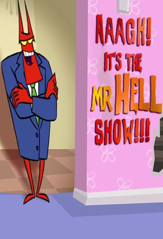 Aaagh! It's the Mr. Hell Show!!!