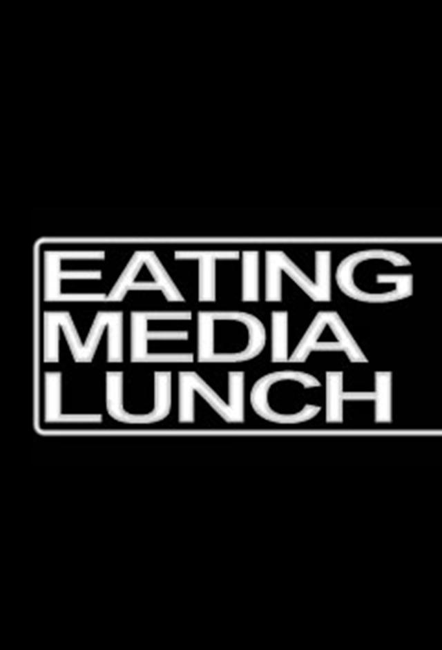 Eating Media Lunch