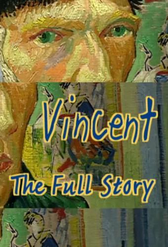 Vincent - The Full Story