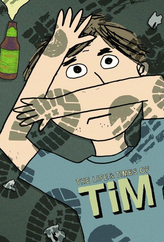 The Life & Times of Tim