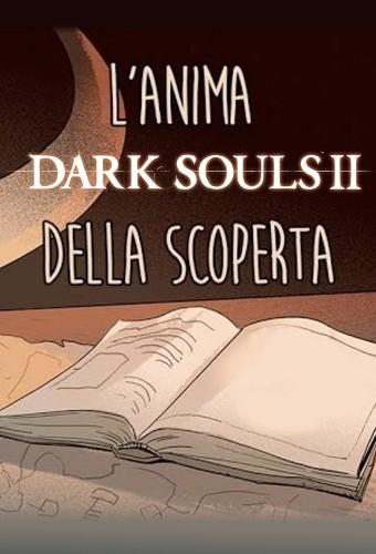 L'Anima della Scoperta - Dark Souls II