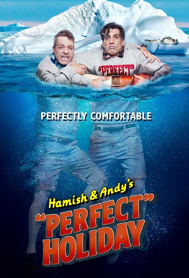 Hamish & Andy's 'Perfect Holiday'