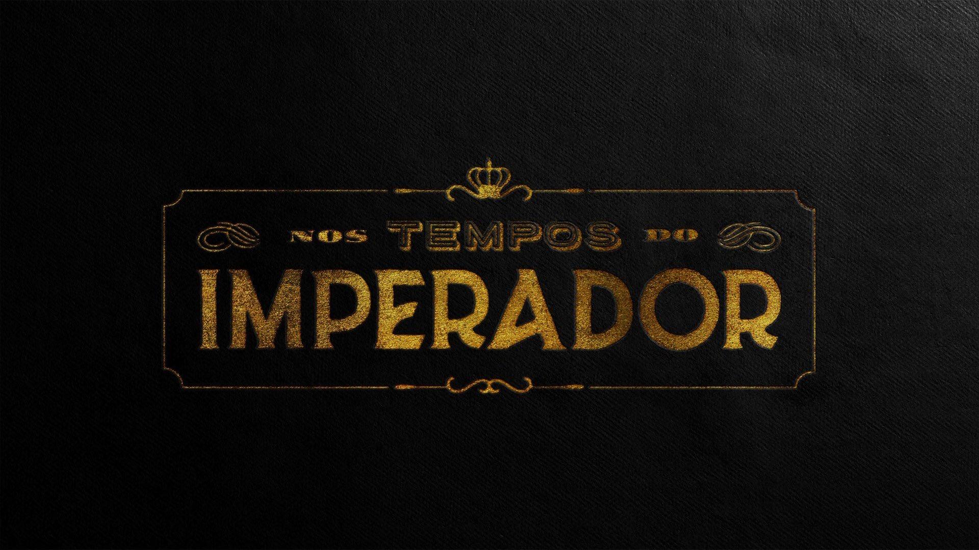 Nos Tempos do Imperador