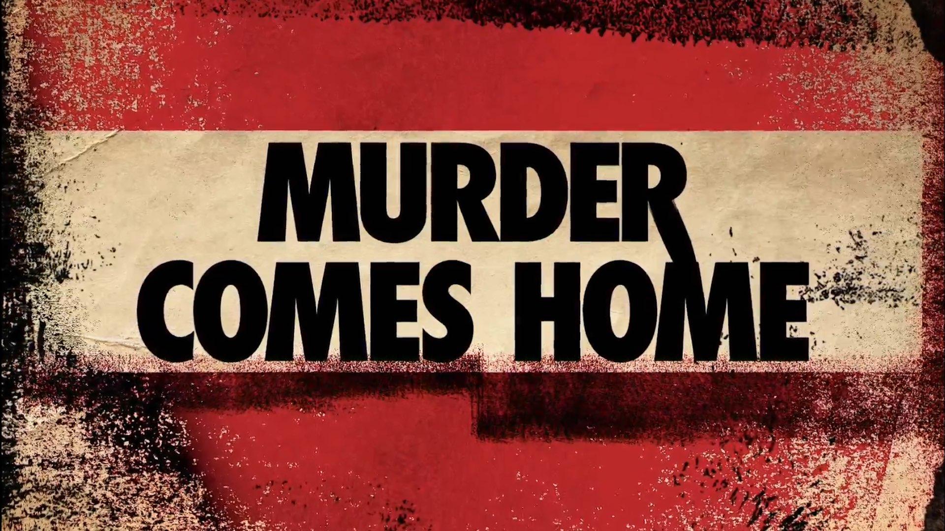 Murder Comes Home