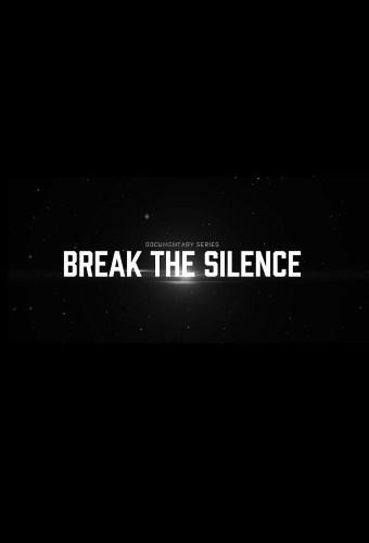 Break the Silence: Docu-Series