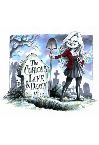 The Curious Life and Death Of...
